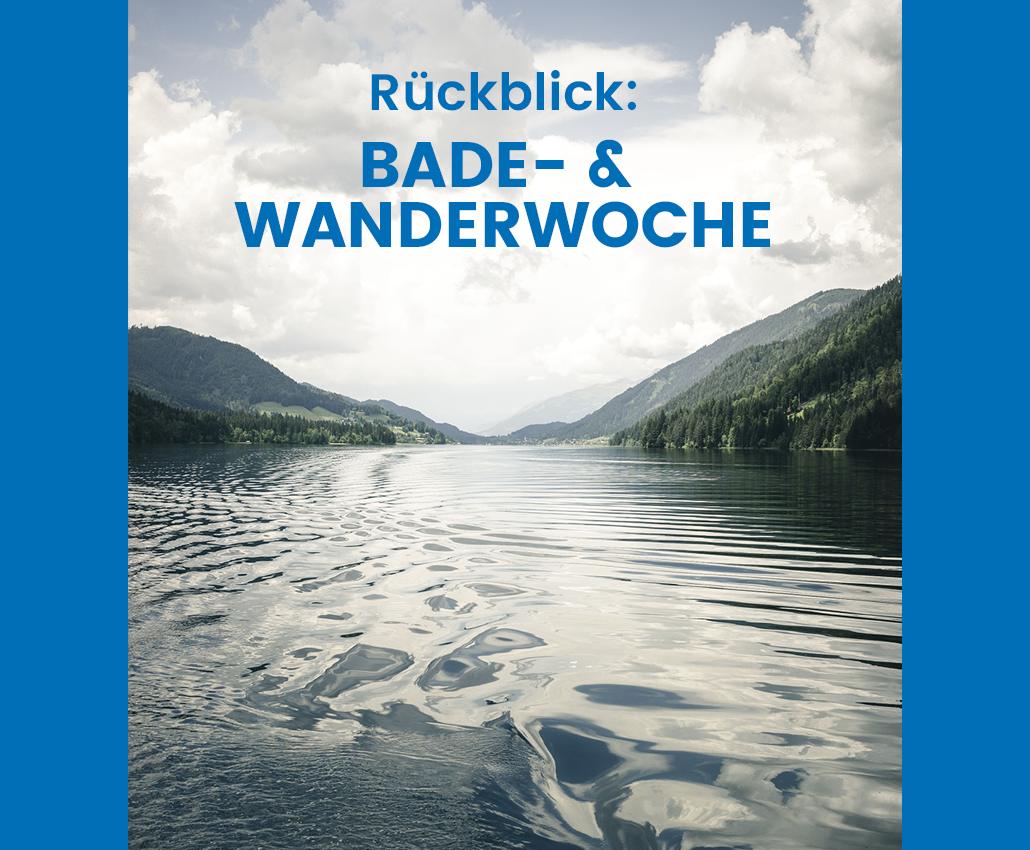 Rückblick: Bade- & Wanderwoche